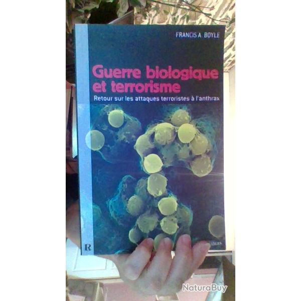 Guerre biologique et terrorisme retour sur les attaques terroristes a l'anthrax par Frnacis A. Boyle