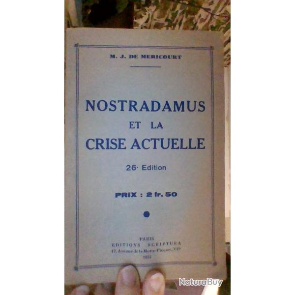 Nostradamus et la crise actuelle 26e edition par ?.J. De Mericourt
