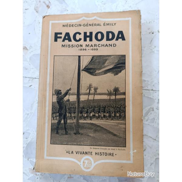 Livre 1935 FACHODA MISSION MARCHAND 1896-1899 gnral EMILY, Ed. HACHETTE, Soudan France Royaume Uni