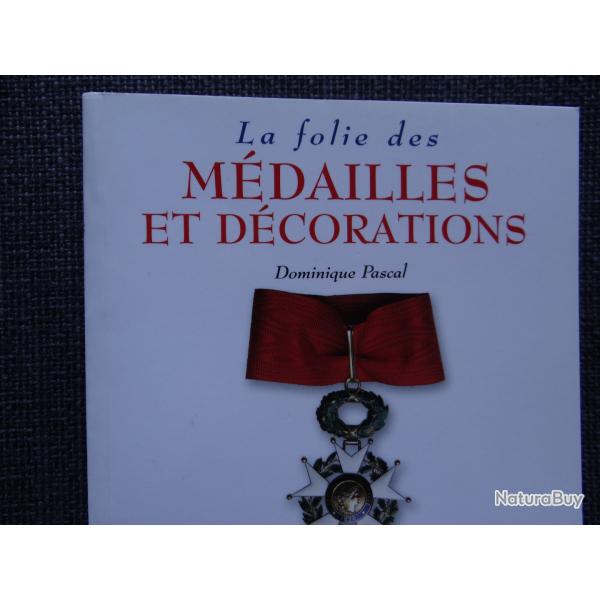 LA FOLIE DES MEDAILLES ET DECORATIONS