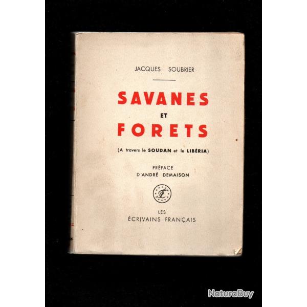 savanes et forets de jacques soubrier A travers le Soudan et le Libria. Prface d'Andr Demaison