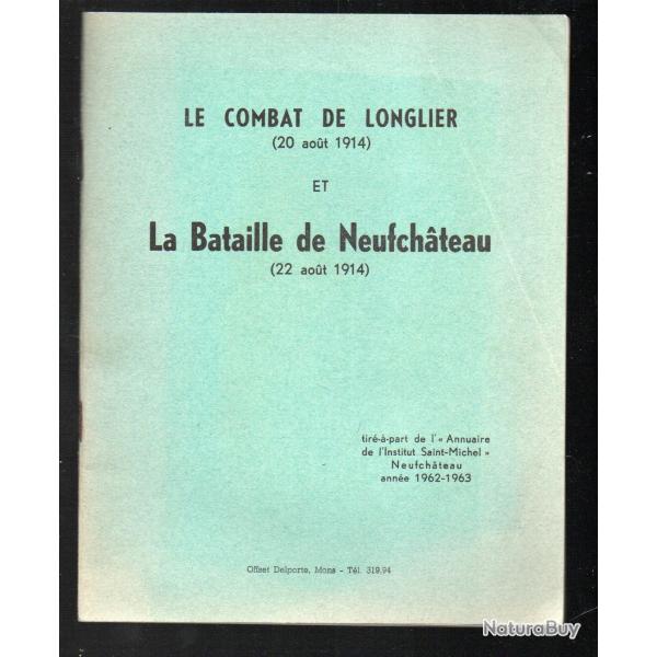 LE COMBAT DE LONGLIER 20 Ao�t 1914 Et LA BATAILLE DE NEUFCH�TEAU 22 Ao�t 1914 Guerre 14 18 Ardenne A