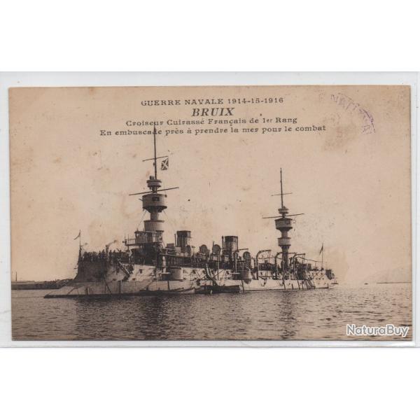 CPA - GUERRE NAVALE 1914-15-1916 " BRUIX " Croiseur Cuirasse Fran�aise de 1 er Rang N�3377
