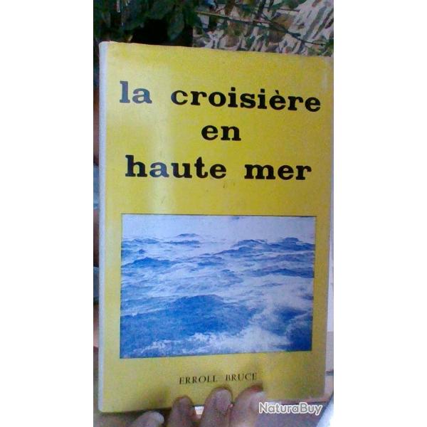 La croisire en haute mer - Erroll Bruce - Editions Plaisance -