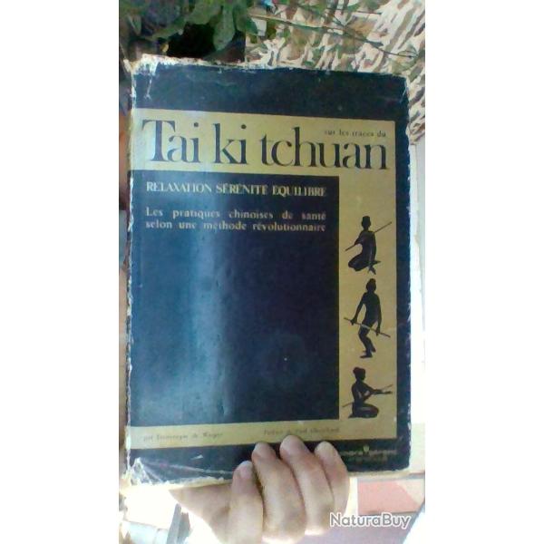 Sur les traces du tai ki tchuan - Relaxation srnit quilibre - Andr Grard Marabout -
