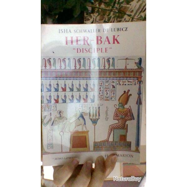 Her-Bak Disciple pat Isha Schwaller de lubicz - Flammarion -