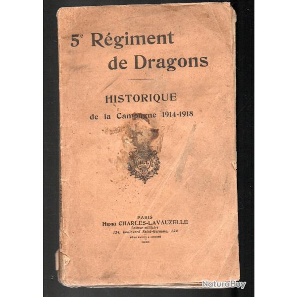 5e R�giment de Dragons - Historique de la Campagne 1914-1918. Lavauzelle