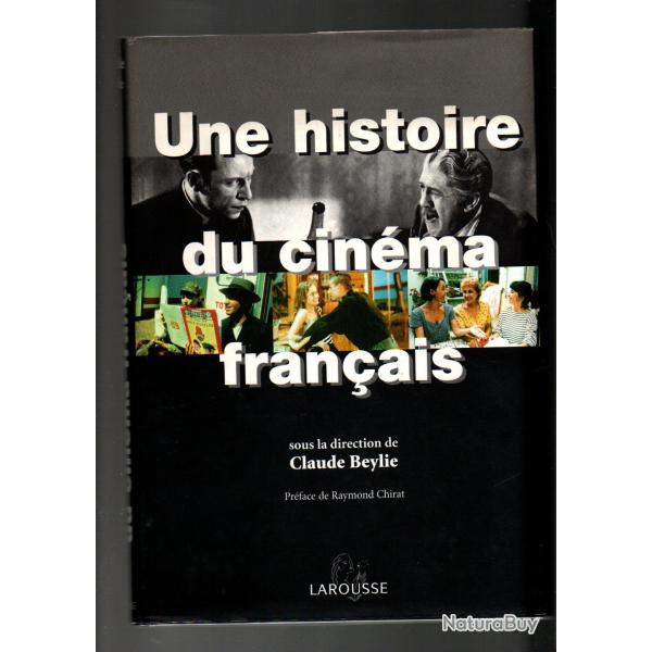 une histoire du cin�ma fran�ais direction claude beylie