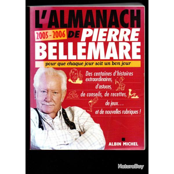 l'almanach de pierre bellemare 20005-2006 pour que chaque jour soit un bon jour