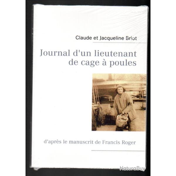 Journal d'un lieutenant de cage � poules: d'apr�s le manuscrit de Francis Roger compagnie bordes