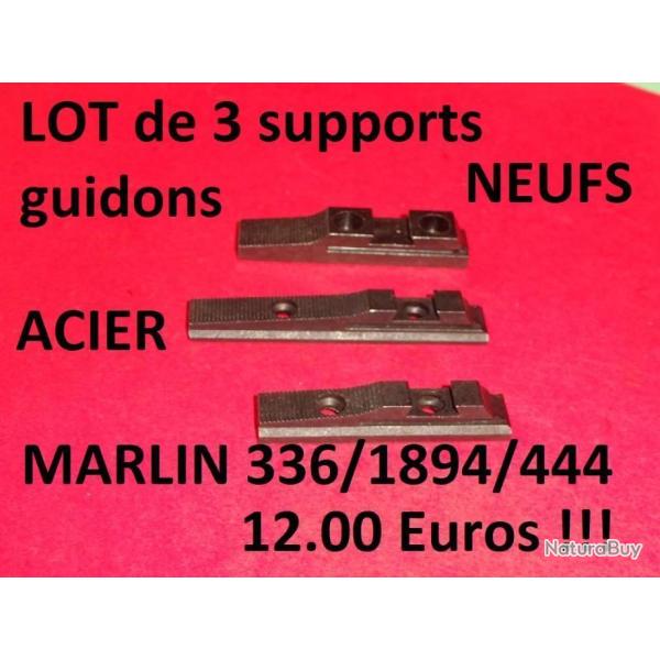 3 supports NEUFS guidon MARLIN 336 MARLIN 444 + MARLIN 1894 en ACIER - VENDU PAR JEPERCUTE (b12284)
