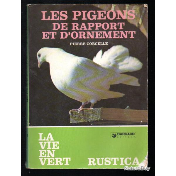 les pigeons de rapport et d'ornement de pierre corcelle la vie en vert rustica