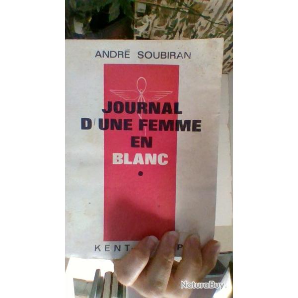 Journal d'un femme en Blanc par Andre Soubiran - Kent-Segep -