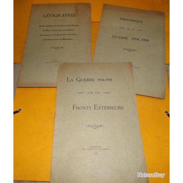 LOT DE 3 PETITS LIVRETS : HISTORIQUE DE LA GUERRE 1914-1918 + GEOGRAPHIE ETUDE MILITAIRE DES FRONTI
