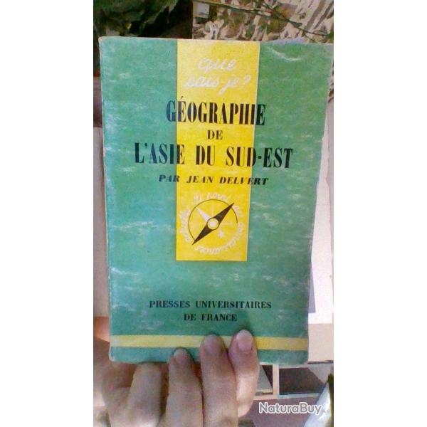 Geographie de l'Asie du Sud-Est par Jean Delvert - Que sais je - Presses universitaires de France -