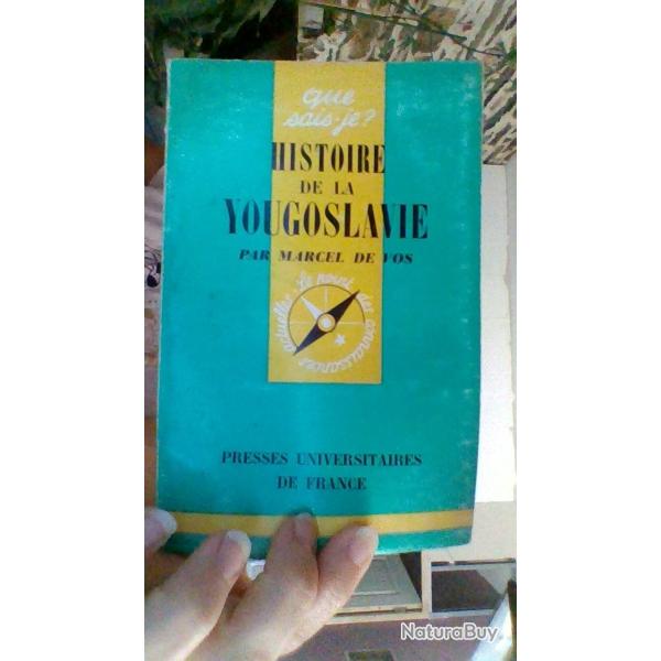Histoire de la Yougoslavie par Marcel de Vos  - Que sais je - Presses universitaires de France -