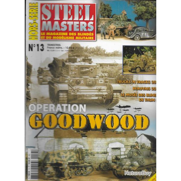 revue STELL MASTERS HORS SERIE N� 13 OPERATION GOOGWOOD