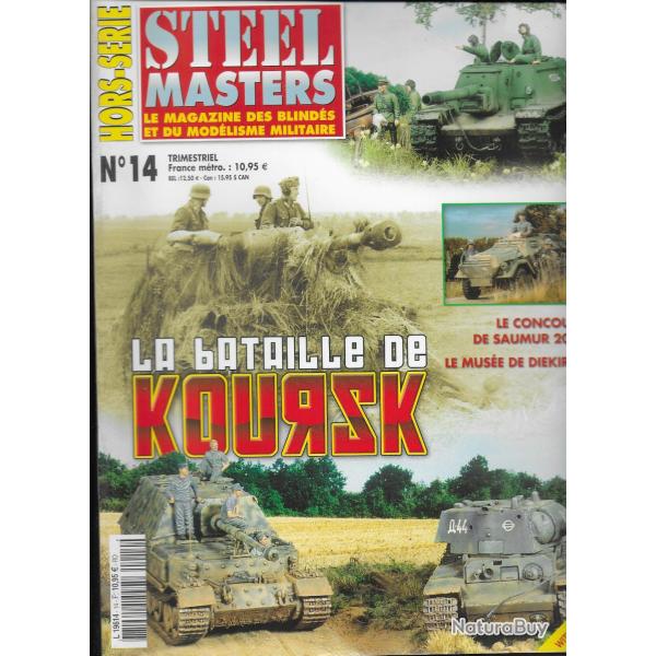 revue STEEL MASTERS HORS SERIE N� 14 LA BATAILLE DE KOURSK