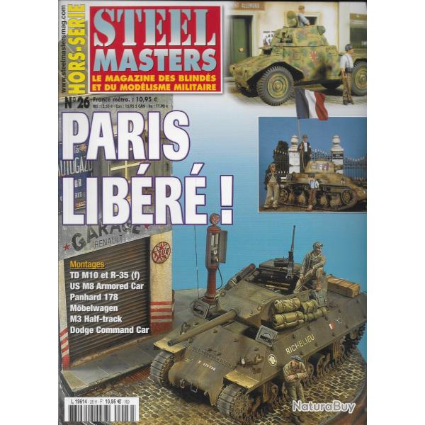 revue STEEL MASTERS HORS SERIE N� 26 PARIS LIBERE