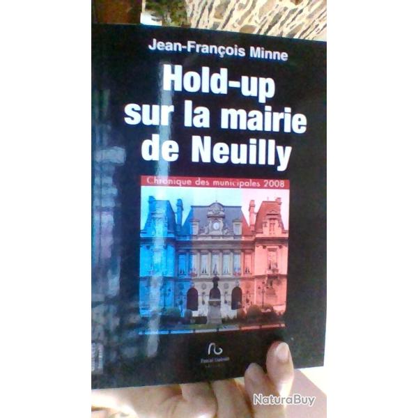 Hold- up sur la mairie de Neuilly par Jean Francois Minne - Pascal Galod� -