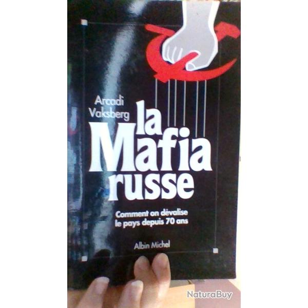 La mafia russe par Arcadi Vaksberg - Comment on devalise un pays depuis 70 ans - Albin Michel -