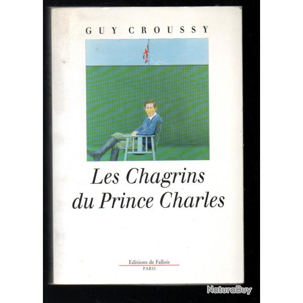 les chagrins du prince charles de guy croussy