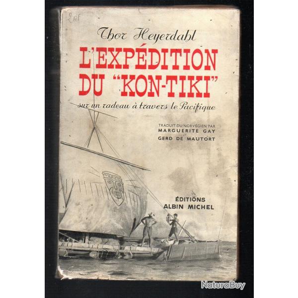 l'exp�dition du kon-tiki de thor heyerdahl sur un radeau � travers le pacifique 1951 voir �tat