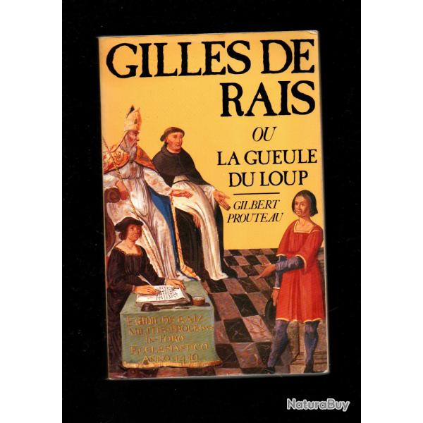 gilles de rais ou la gueule du loup de gilbert prouteau moyen age