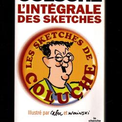 coluche l'int&eacute;grale des sketches illustr&eacute; par cabu et wolinski