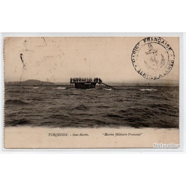 CPA - MARINE DE GUERRE - TURQUOISE - Sous -Marin " Marine Militaire Fran�aise  N�1092