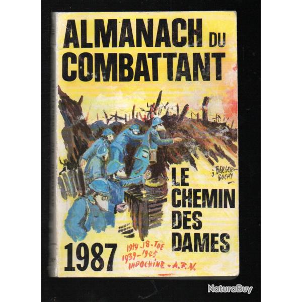 almanach du combattant 1987 14-18, 39-45, toe, tonkin fusiliers marins, 1940, et autres