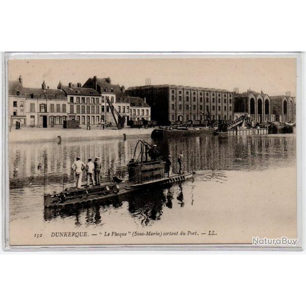 CPA - MARINE DE GUERRE - DUNKERQUE - " Le Phoque " ( Sous-Marin ) sortant du Port N�1096