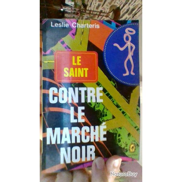 Le saint contre le march noir par Leslie Charteris - Le livre de poche -