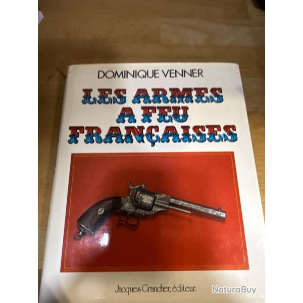 Les armes  feu Franaises de Dominique Venner