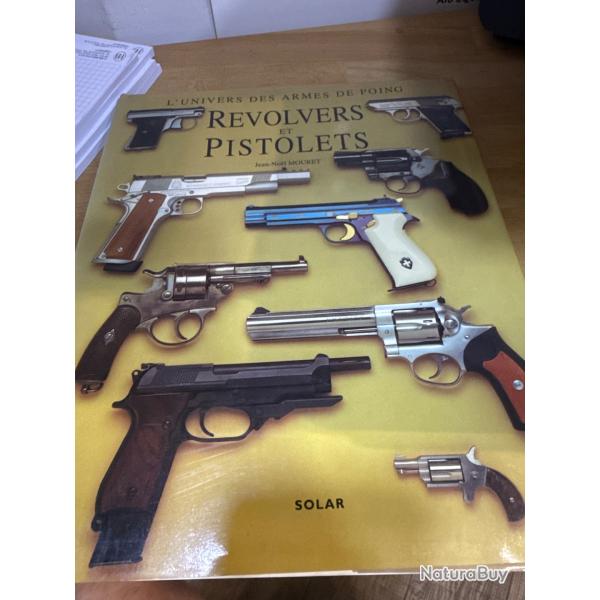 L'univers des armes de poing, revolver et pistolet de Jean-No�l Mouret