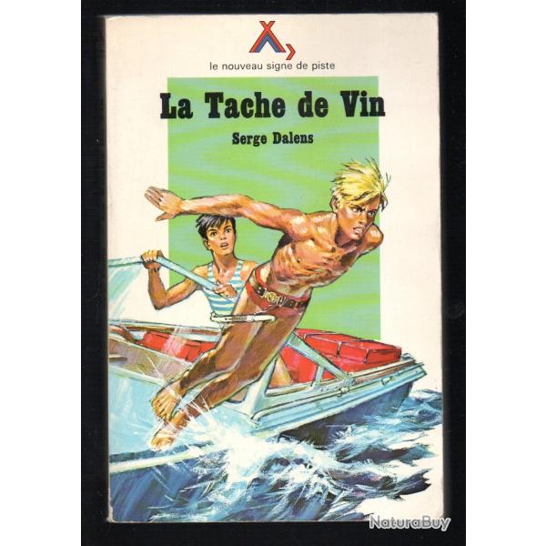 la tache de vin de serge dalens le nouveau signe de piste 32 , scout , scoutisme