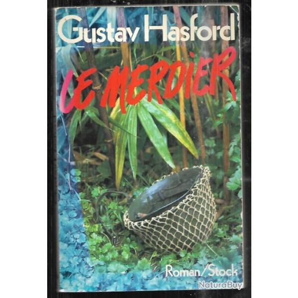 le merdier de gustav hasford romanc� guerre du vietnam