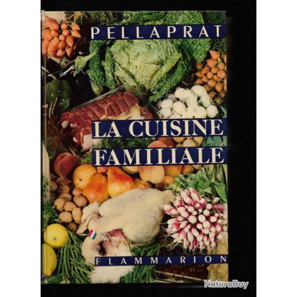 la cuisine familiale et pratique de h.p.pellaprat 500 recettes de cuisine
