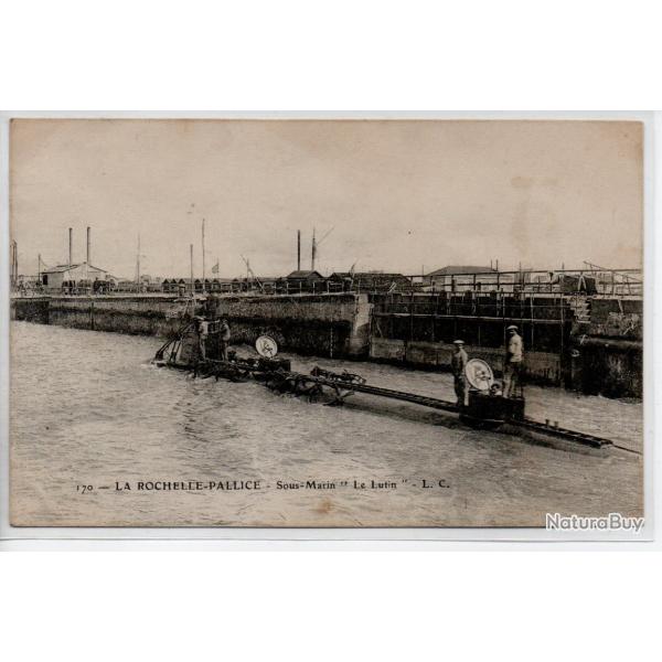 CPA - Marine Militaire - LA ROCHELLE -PALLICE - Sous Marin " Le Lutin "  - N�1186