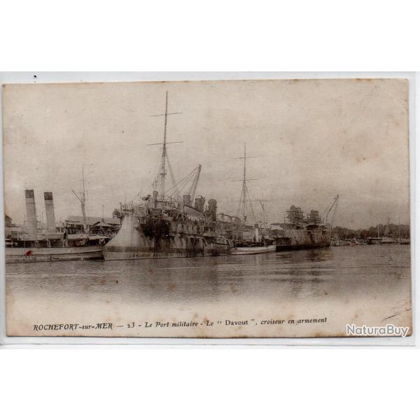 CPA - Marine Militaire - ROCHEFORT - sur - Mer -Le Port militaire Le " Davout " Croiseur - N�118