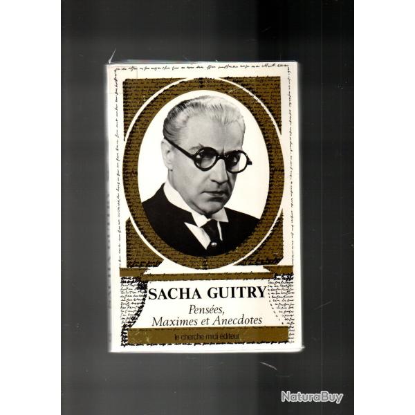 sacha guitry pens�es , maximes et anecdotes