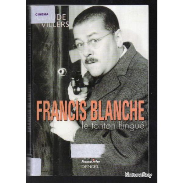 francis blanche le tonton flingu� de claude villers