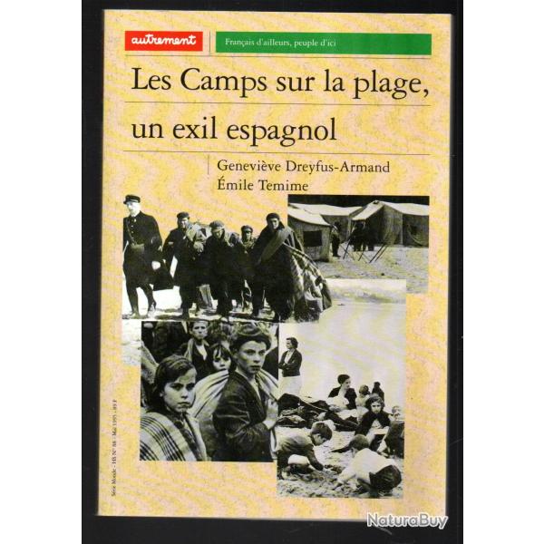 les camps sur la plage un exil espagnol de genevi�ve dreyfus armand et �mile temime guerre d'espagne