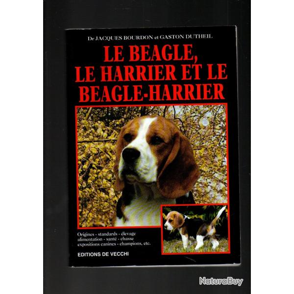 Le beagle , le harrier et le beagle-harrier dr jacques bourdon et gaston dutheil