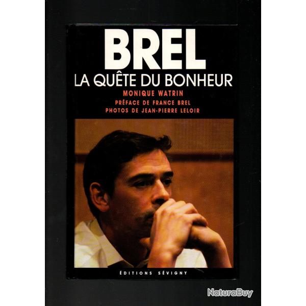 brel la qu�te du bonheur de monique photos jean-pierre leloir