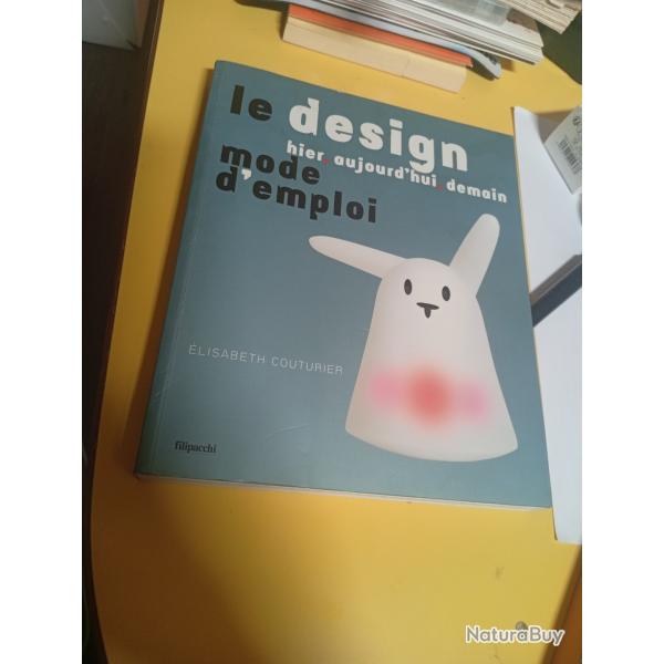Design hier aujourd'hui demain mode d'emploi livre