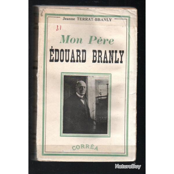 mon p�re �douard branly de jeanne terrat branly