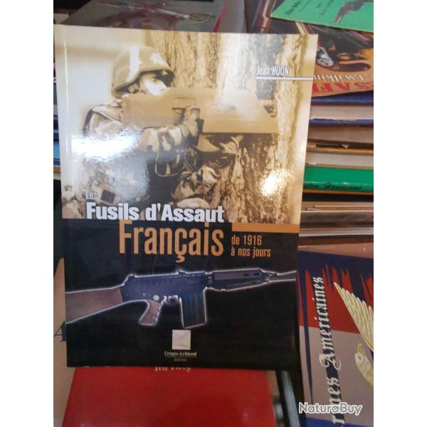 Les fusils d'assaut fran�ais de 1916 a nos jours