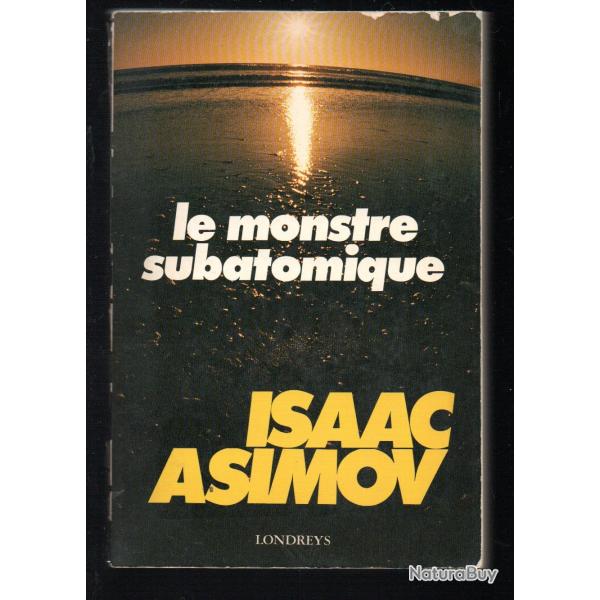 le monstre subatomique de isaac asimov