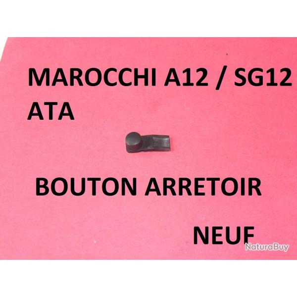 bouton arretoir fusil MAROCCHI A12 MAROCCHI SG12 fusil ATA- VENDU PAR JEPERCUTE (SI438)
